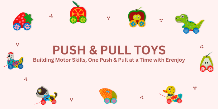 Explore Our Push-Pull Toys & Fun Wheels Toys Collection!