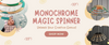 monochrome magic spinner